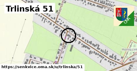 Trlinská 51, Šenkvice