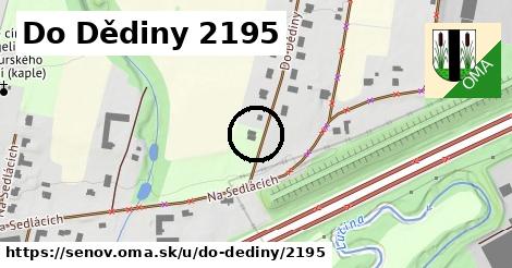 Do Dědiny 2195, Šenov