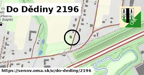 Do Dědiny 2196, Šenov