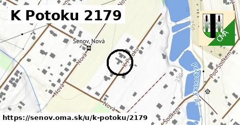 K Potoku 2179, Šenov