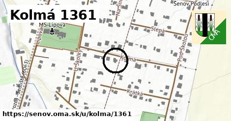 Kolmá 1361, Šenov