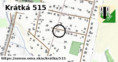 Krátká 515, Šenov