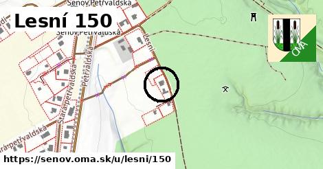 Lesní 150, Šenov