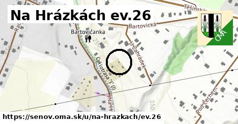 Na Hrázkách ev.26, Šenov