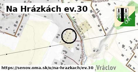 Na Hrázkách ev.30, Šenov