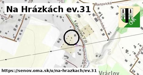 Na Hrázkách ev.31, Šenov