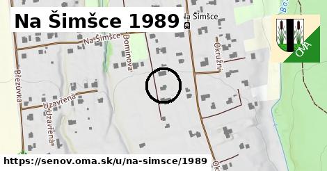 Na Šimšce 1989, Šenov