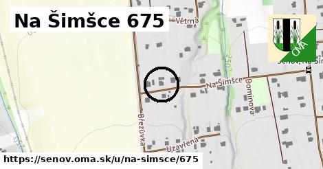 Na Šimšce 675, Šenov