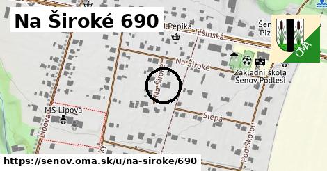 Na Široké 690, Šenov