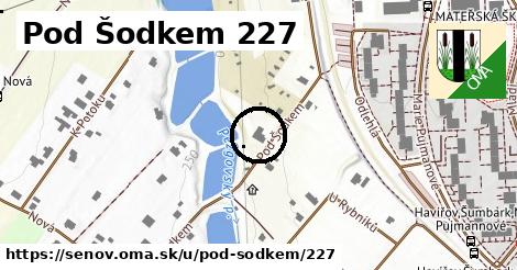 Pod Šodkem 227, Šenov