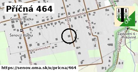 Příčná 464, Šenov