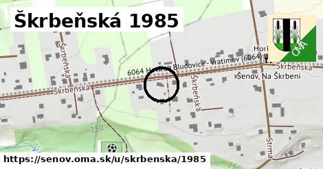 Škrbeňská 1985, Šenov