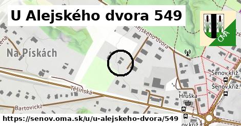 U Alejského dvora 549, Šenov