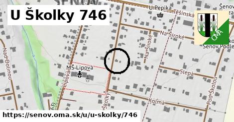 U Školky 746, Šenov