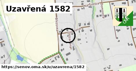 Uzavřená 1582, Šenov