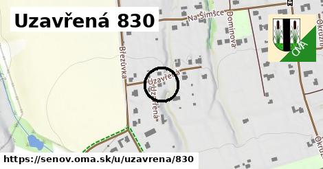 Uzavřená 830, Šenov