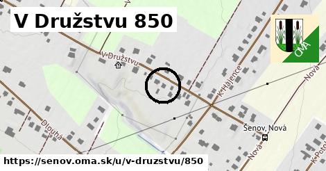 V Družstvu 850, Šenov