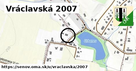 Vráclavská 2007, Šenov