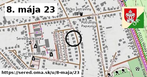 8. mája 23, Sereď