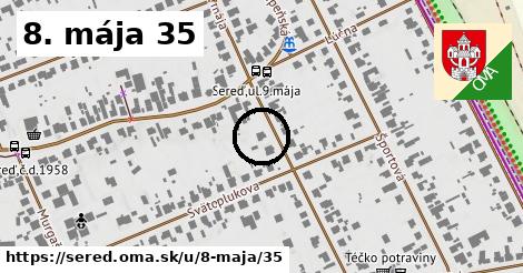 8. mája 35, Sereď