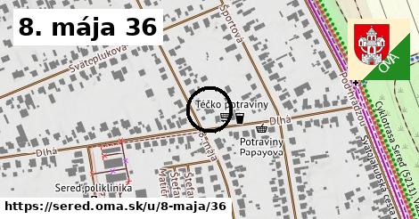 8. mája 36, Sereď