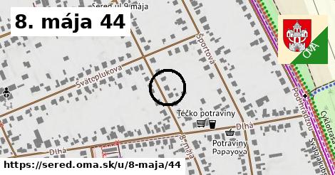 8. mája 44, Sereď