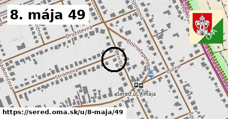 8. mája 49, Sereď