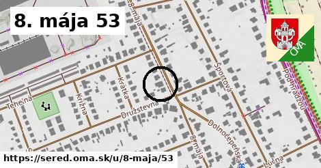 8. mája 53, Sereď