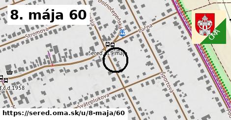 8. mája 60, Sereď