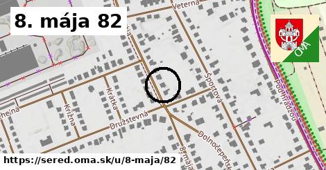 8. mája 82, Sereď