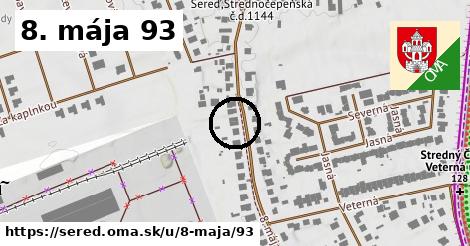 8. mája 93, Sereď