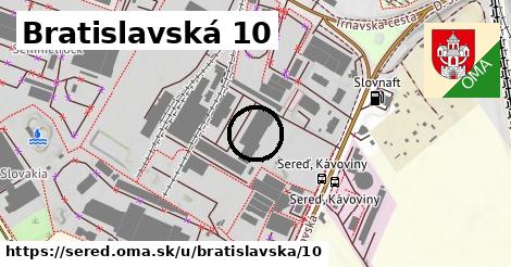 Bratislavská 10, Sereď