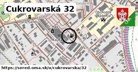 Cukrovarská 32, Sereď