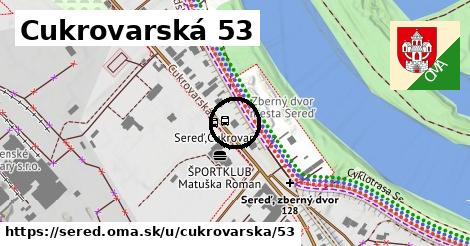 Cukrovarská 53, Sereď