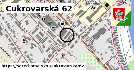 Cukrovarská 62, Sereď