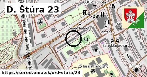 D. Štúra 23, Sereď