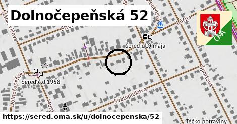 Dolnočepeňská 52, Sereď