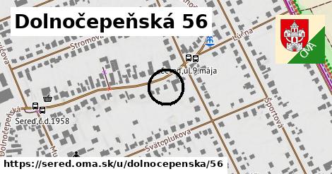 Dolnočepeňská 56, Sereď