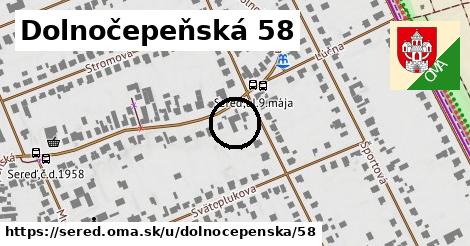 Dolnočepeňská 58, Sereď