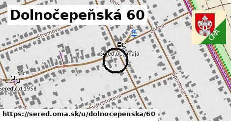 Dolnočepeňská 60, Sereď