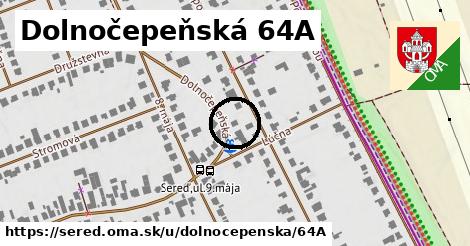 Dolnočepeňská 64A, Sereď