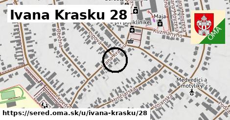 Ivana Krasku 28, Sereď