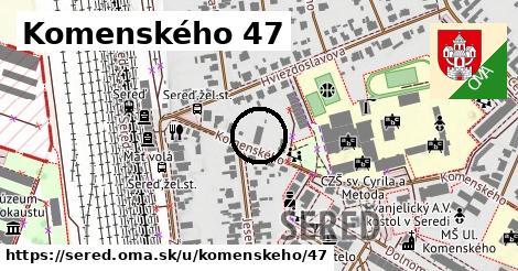 Komenského 47, Sereď