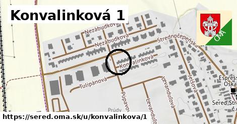 Konvalinková 1, Sereď