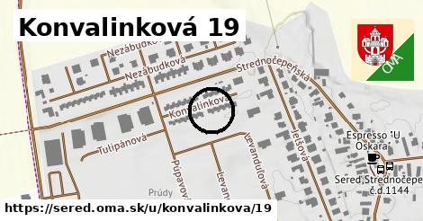 Konvalinková 19, Sereď