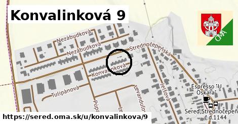 Konvalinková 9, Sereď