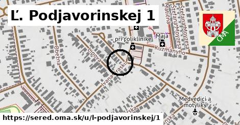 Ľ. Podjavorinskej 1, Sereď