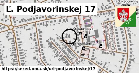 Ľ. Podjavorinskej 17, Sereď