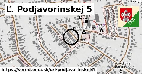 Ľ. Podjavorinskej 5, Sereď