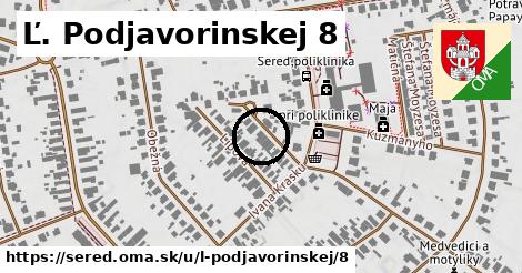 Ľ. Podjavorinskej 8, Sereď